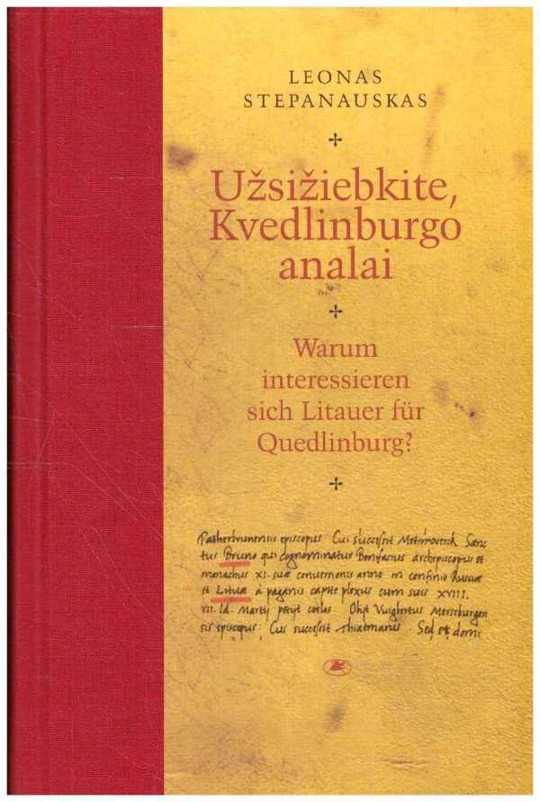 Užsižiebkite, Kvedlinburgo analai - Leonas Stepanauskas