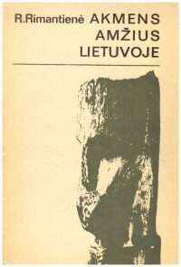 Akmens amžius Lietuvoje - R. Rimantienė