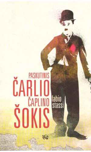 Paskutinis Čarlio Čaplino šokis - Fabio Stassi