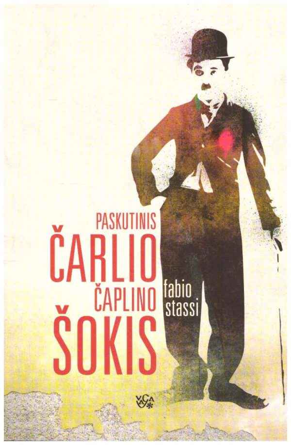 Paskutinis Čarlio Čaplino šokis - Fabio Stassi