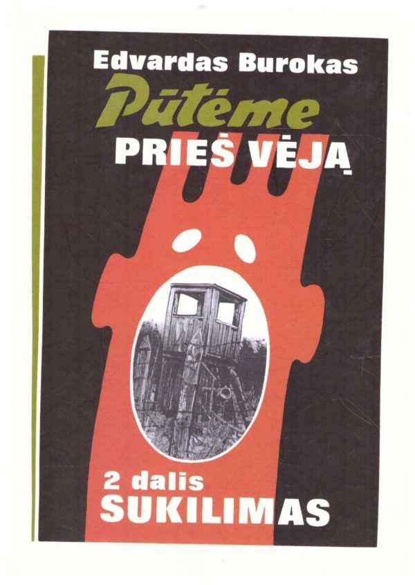 Pūtėme prieš vėją (2 dalis). Sukilimas - Edvardas Burokas (su autoriaus dedikacija, autografu)