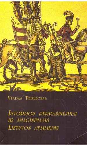 Istorijos perrašinėjimai ir smaginimasis Lietuvos atsilikimu - Vladas Terleckas