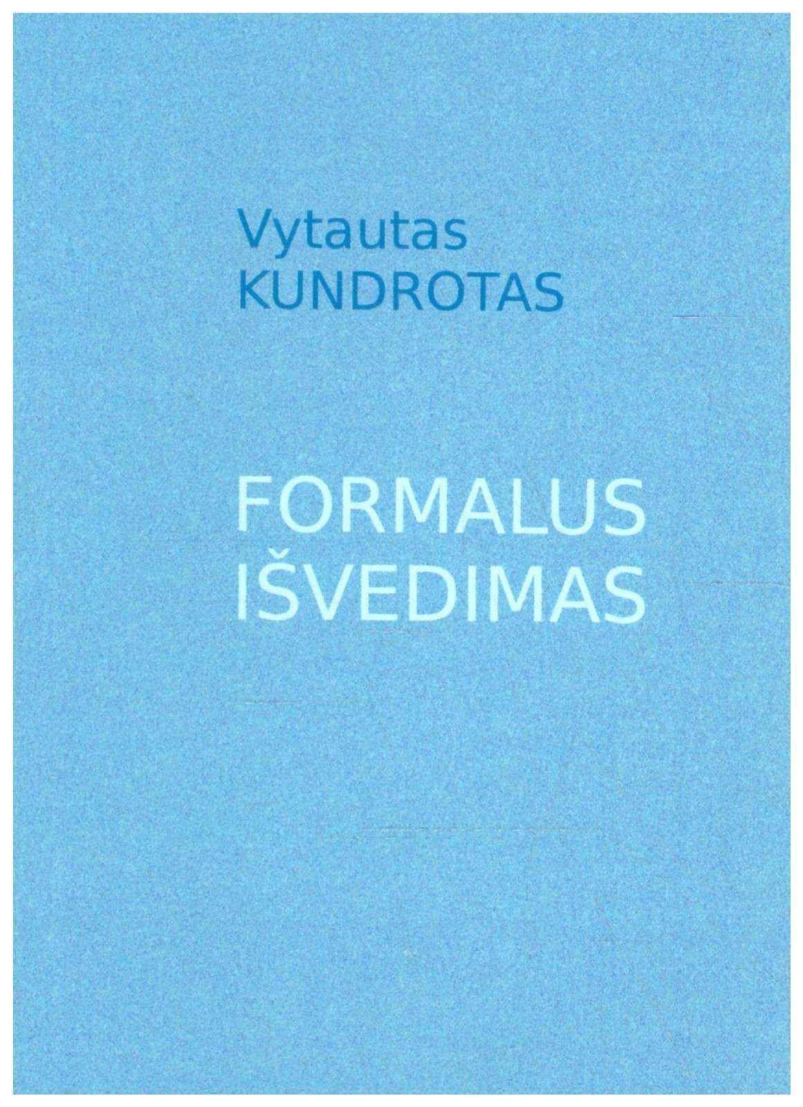 Formalus išvedimas - Vytautas Kundrotas