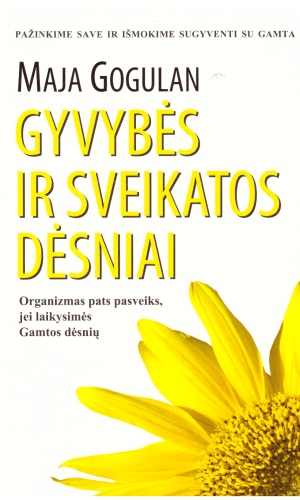 Gyvybės ir sveikatos dėsniai - Maja Gogulan