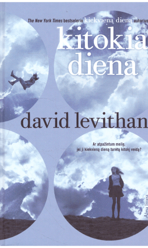 Kitokia diena. Kiekvieną dieną (2 knyga) - David Levithan