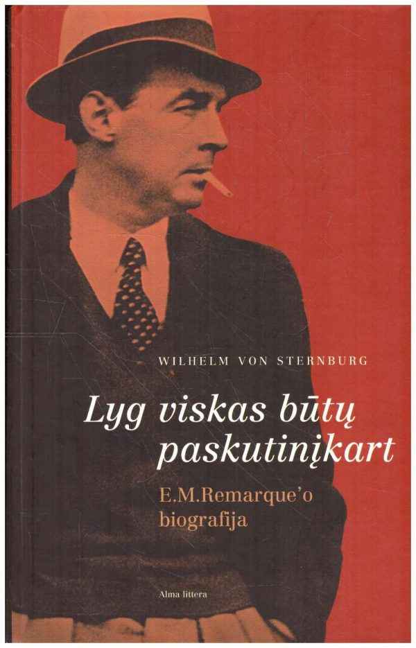 Lyg viskas būtų paskutinįkart - Wilhelm Von Sternburg