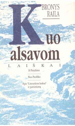Kuo alsavom - Bronys Raila