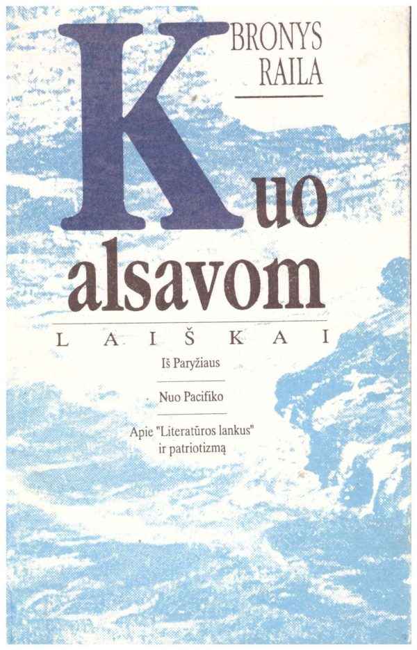 Kuo alsavom - Bronys Raila