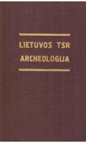 Lietuvos TSR archeologija - G. Pagirienė