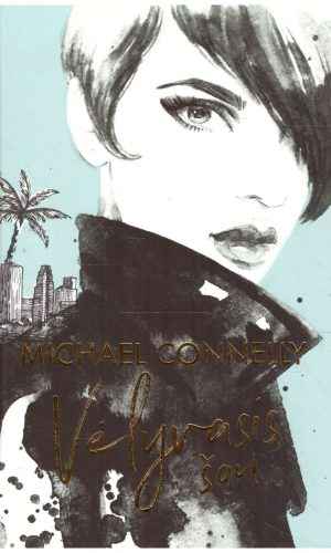 Vėlyvasis šou - Michael Connelly