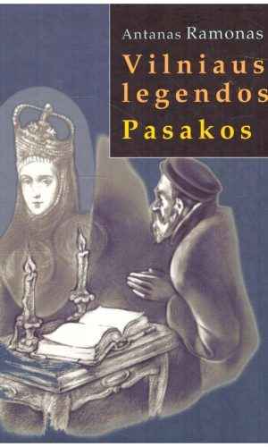 Vilniaus legendos. Pasakos - Antanas Ramonas