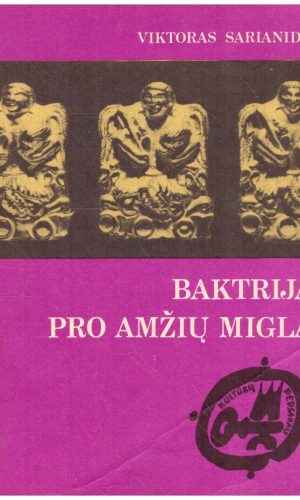 Baktrija pro amžių miglą - Viktoras Sarianidis