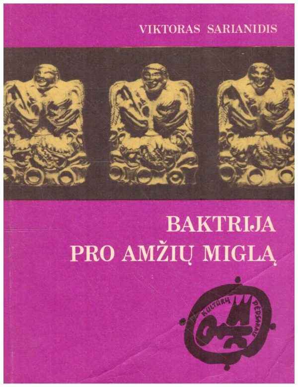 Baktrija pro amžių miglą - Viktoras Sarianidis