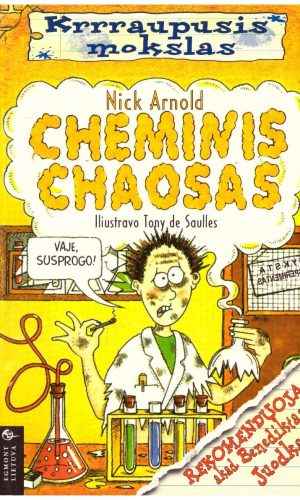Krrraupusis mokslas. Cheminis chaosas - Nick Arnold