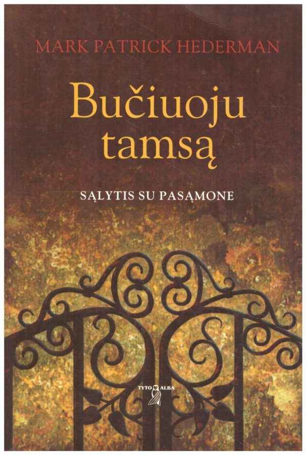 Bučiuoju tamsą: sąlytis su pasąmone - Mark Patrick Hederman