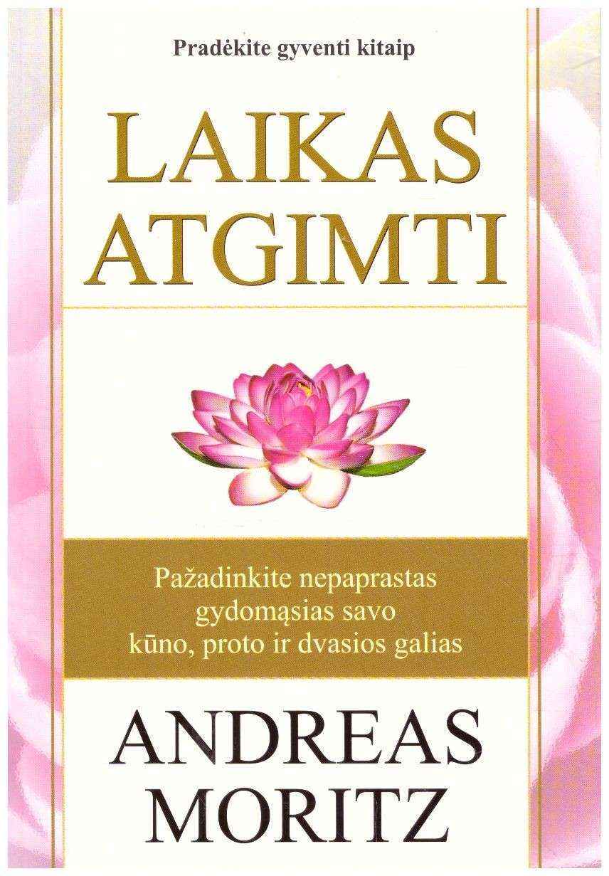 Laikas atgimti - Andreas Moritz