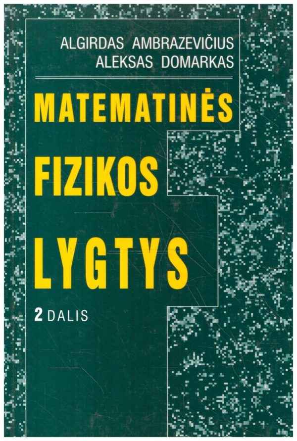 Matematinės fizikos lygtys (2 dalis) - A. Ambrazevičius, A. Domarkas