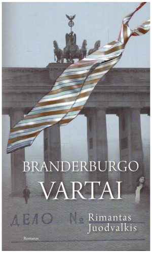 Branderburgo vartai - Rimantas Juodvalkis