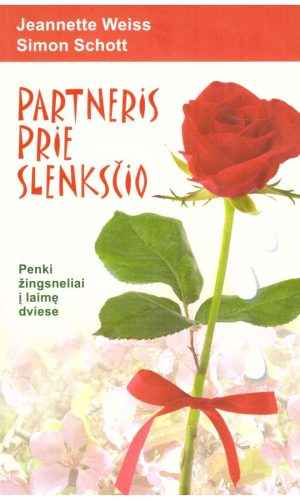 Partneris prie slenksčio: penki žingsneliai į laimę dviese - Weiss Jeannette, Schott Simon