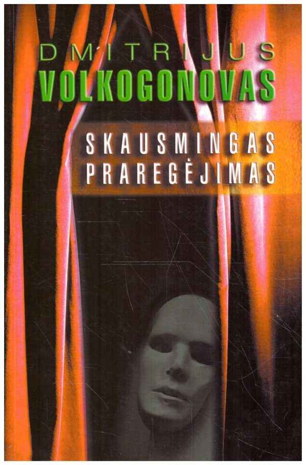 Skausmingas praregėjimas - Dmitrijus Volkogonovas