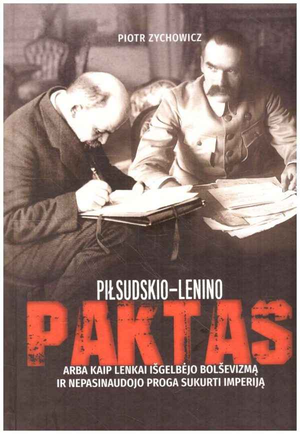 Piłsudskio-Lenino paktas - Piotr Zychowicz