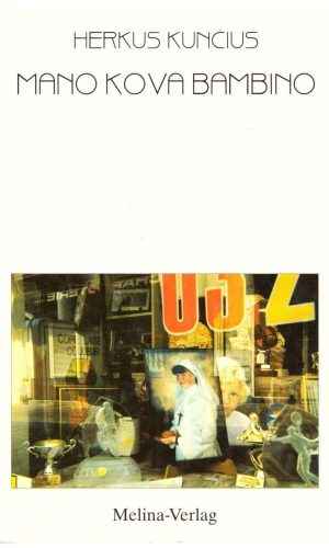 Mano kova bambino - Herkus Kunčius
