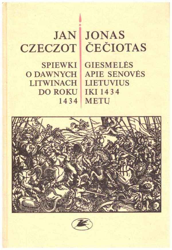 Giesmelės apie senovės lietuvius iki 1434 metų - Jonas Čečiotas