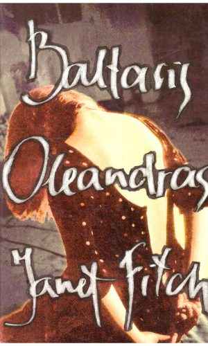 Baltasis oleandras - Janet Fitch