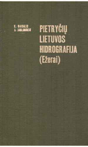 Pietryčių Lietuvos hidrografija (Ežerai) - K. Gaigalis, J. Jablonskis