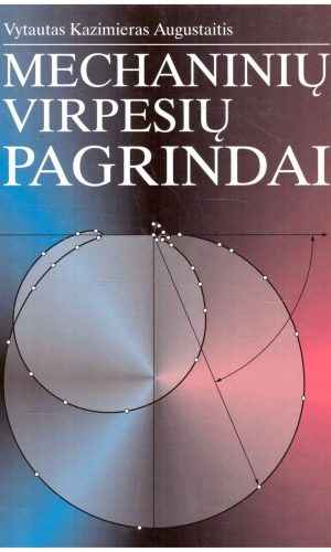 Mechaninių virpesių pagrindai - Vytautas Kazimieras Augustaitis
