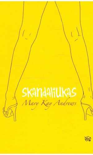 Skandaliukas - Mary Kay Andrews
