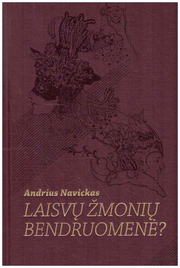 Laisvų žmonių bendruomenė? - Andrius Navickas