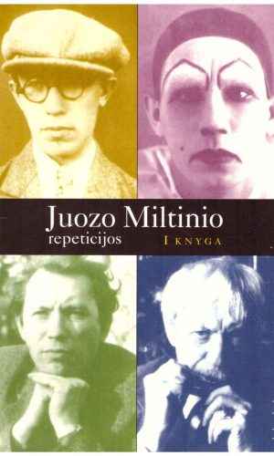 Juozo Miltinio repeticijos (1 knyga) - Juozas Glinskis