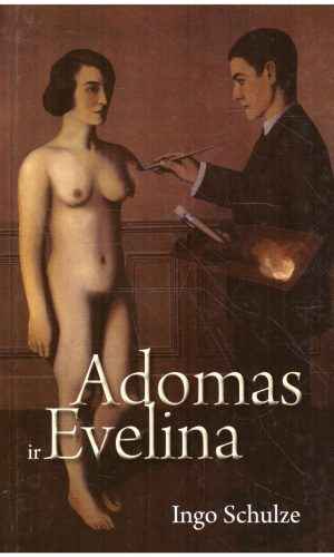 Adomas ir Evelina - Ingo Schulze
