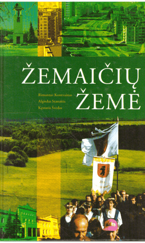 Žemaičių žemė - Rimantas Kontvainas, Algirdas Stanaitis, Kęstutis Švedas
