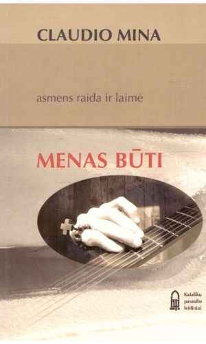 Menas būti: asmens raida ir laimė - Claudio Mina