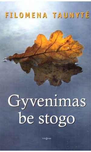 Gyvenimas be stogo - Filomena Taunytė