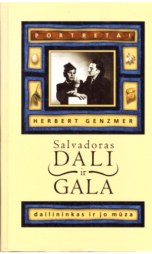 Salvadoras Dali ir Gala: dailininkas ir jo mūza - Herbert Genzmer