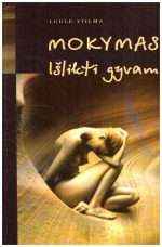 Mokymas išlikti gyvam - Luule Viilma
