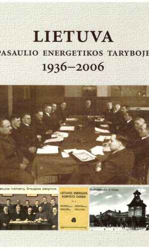 Lietuva pasaulio energetikos taryboje 1936-2006 - Leonas Ašmantas