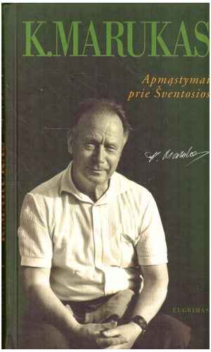 Apmąstymai prie Šventosios - K. Marukas (tekste yra prirašinėtų vietų raudonu tušinuku)