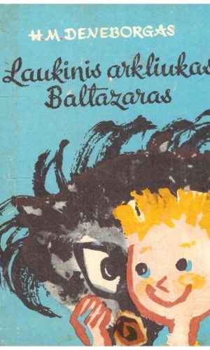 Laukinis arkliukas Baltazaras - H. M. Deneborgas