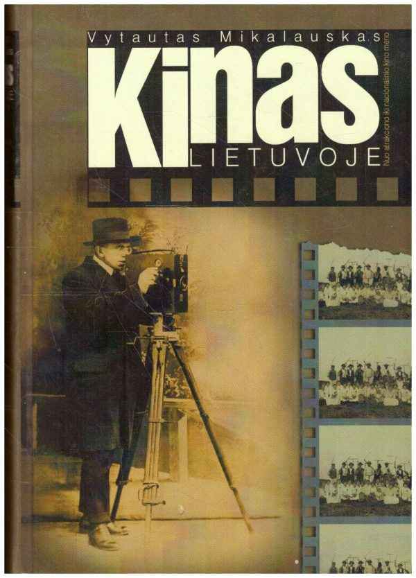 Kinas Lietuvoje - Vytautas Mikalauskas