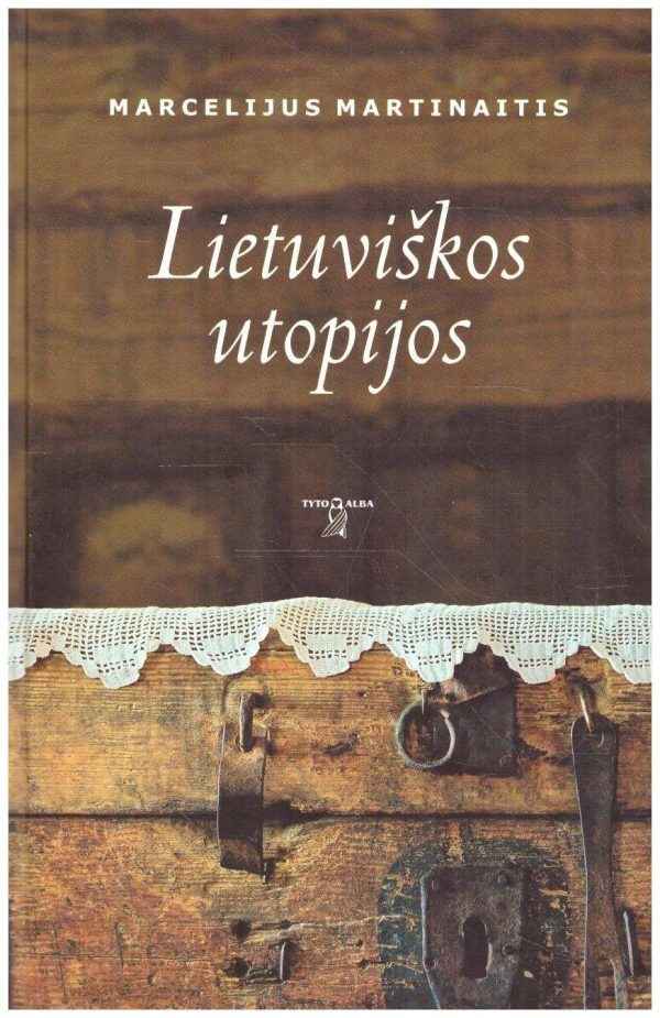 Lietuviškos utopijos - Marcelijus Martinaitis
