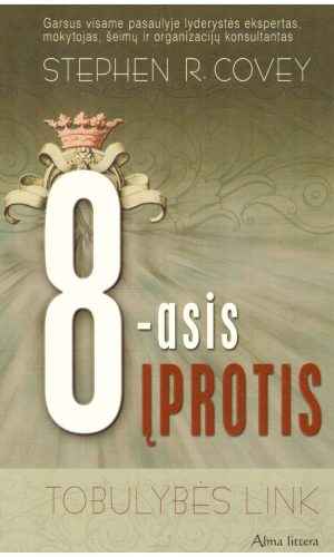 8-asis įprotis tobulybės link - Stephen R. Covey