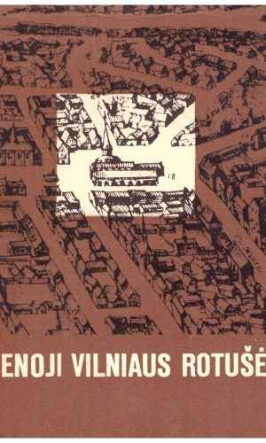 Senoji Vilniaus rotušė - J. Maceika, P. Gudynas