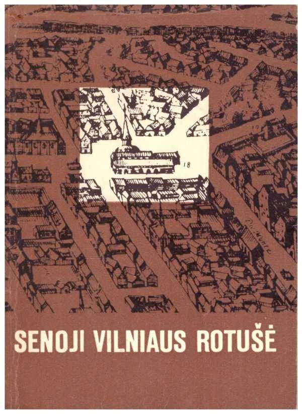 Senoji Vilniaus rotušė - J. Maceika, P. Gudynas