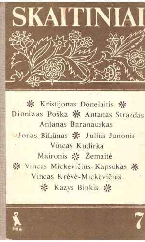 Skaitiniai 7 klasei (Atžalynas, Anykščių šilelis, Marti, Skerdžius, Jūratė ir Kastytis bei kiti kūriniai) - sudarė Eufemija Savickaitė