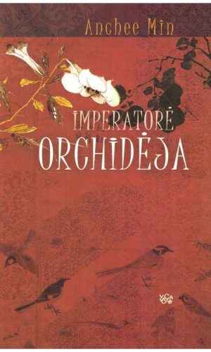 Imperatorė Orchidėja - Anchee Min
