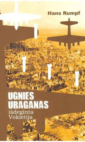 Ugnies uraganas: išdeginta Vokietija - Hans Rumpf